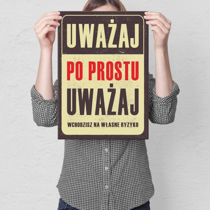 Poster metal uważaj po prostu gift