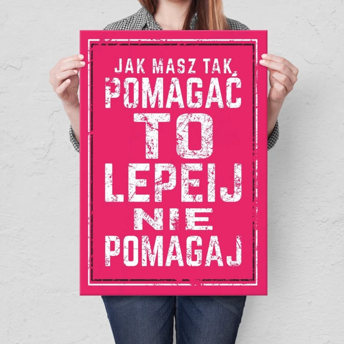 Poster metal jak masz tak pomagać gift