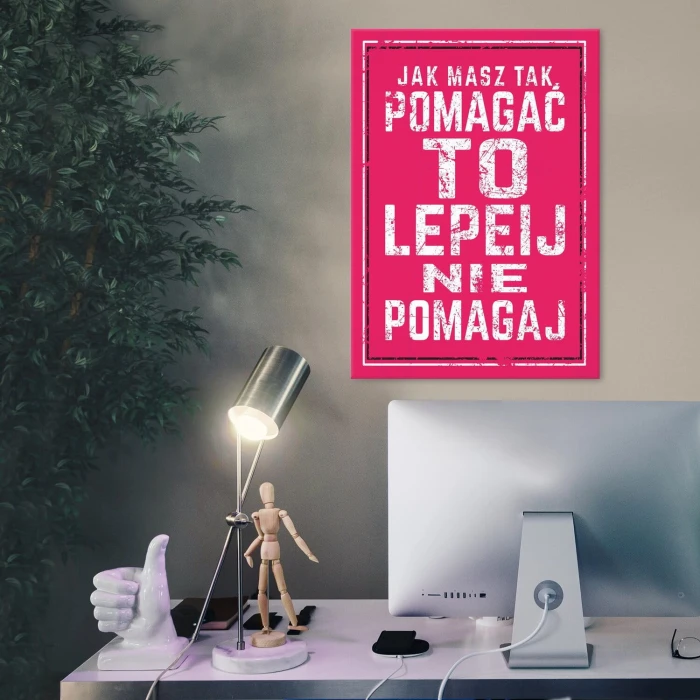 Plakat metalowy jak masz tak pomagać Prezent
