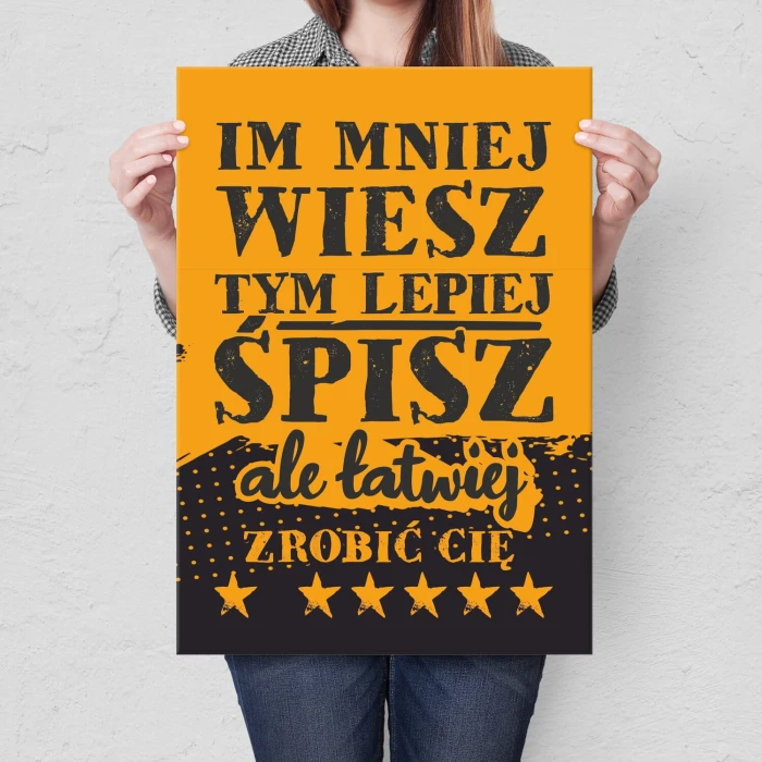 Plakat metalowy im mniej wiesz Prezent