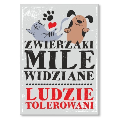 Plakat metalowy zwierzaki mile widziane Prezent