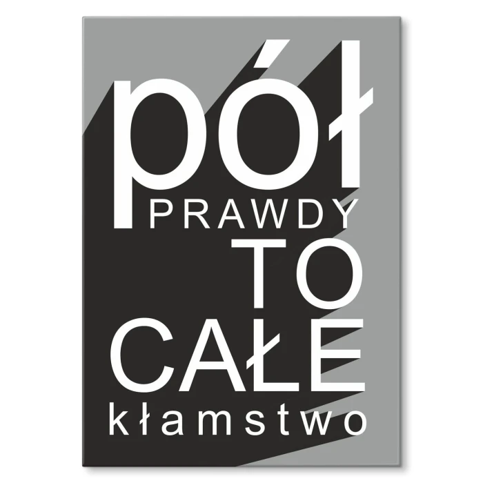 Plakat metalowy pół prawdy Prezent