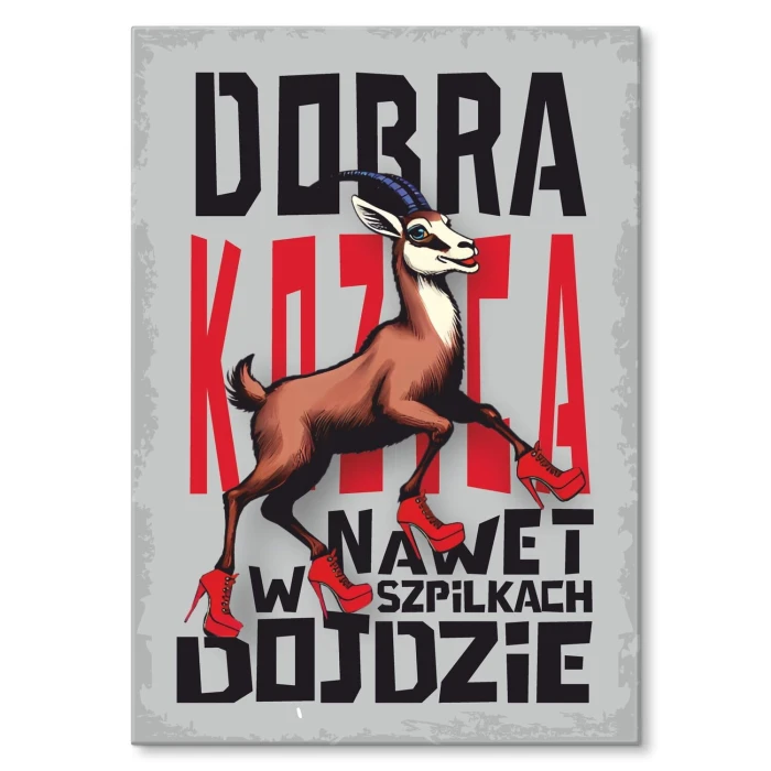 Plakat metalowy dobra kozica Prezent