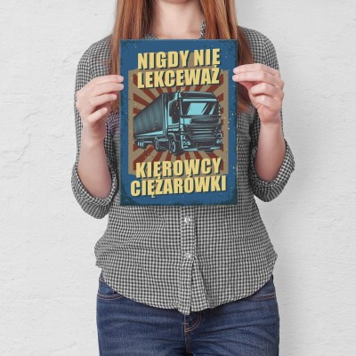 Plakat metalowy nie lekceważ kierowcy Prezent