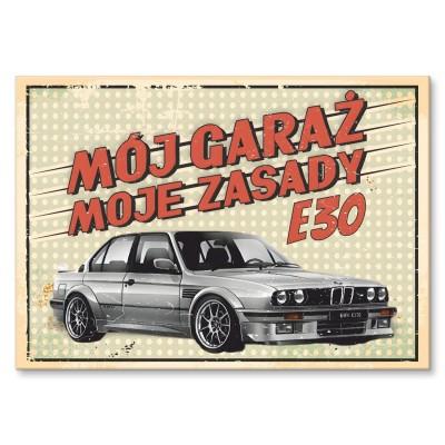 Plakat metalowy mój garaż E30 Prezent