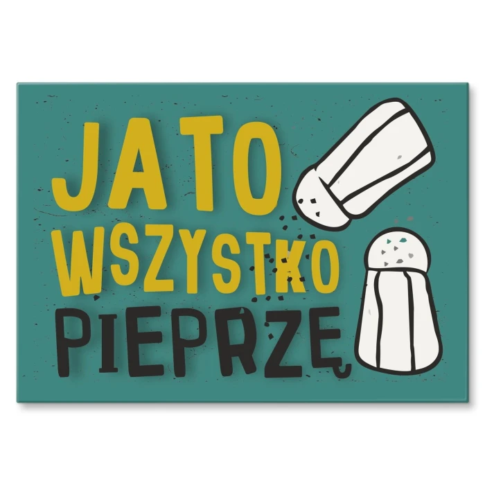 Plakat metalowy wszystko pieprzę Prezent