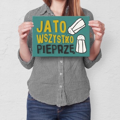 Plakat metalowy wszystko pieprzę Prezent