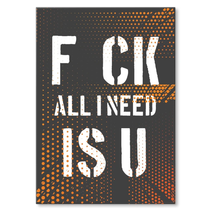 Plakat metalowy FCK all I need is U Prezent