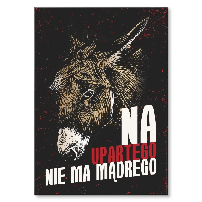 Plakat metalowy Na upartego Prezent