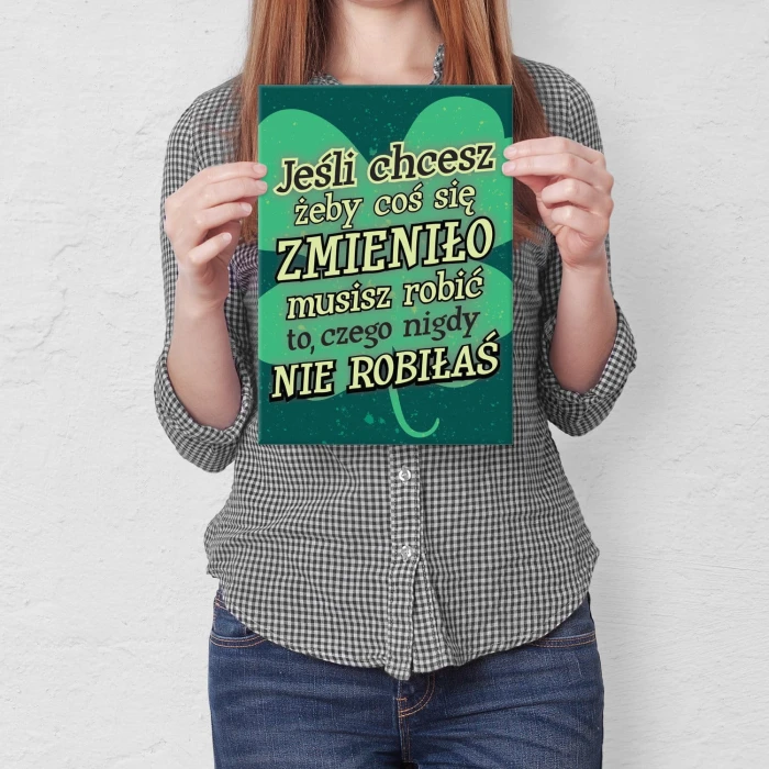 Plakat metalowy Chcesz zmian ? Prezent