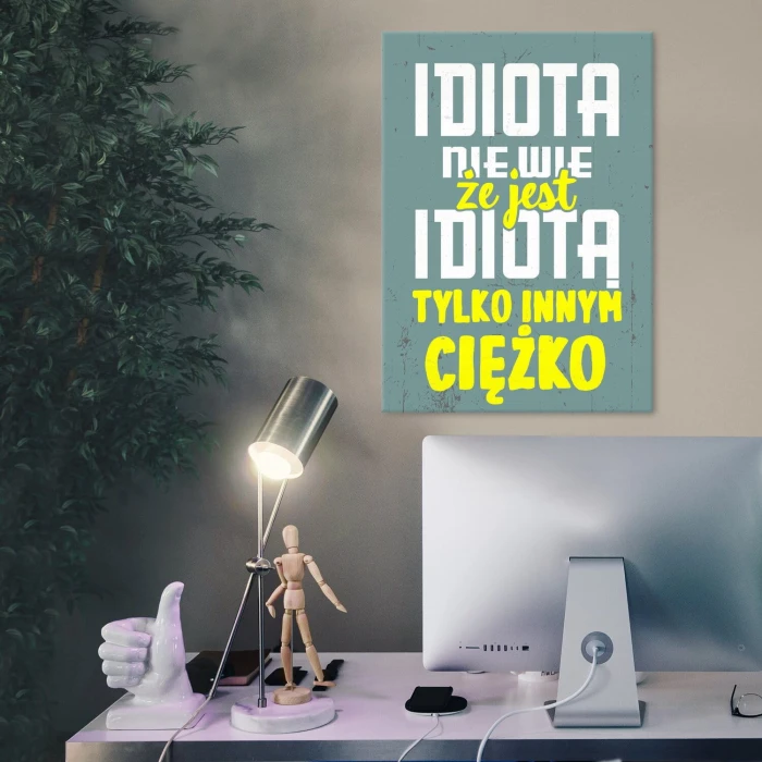 Plakat metalowy idiota nie wie Prezent