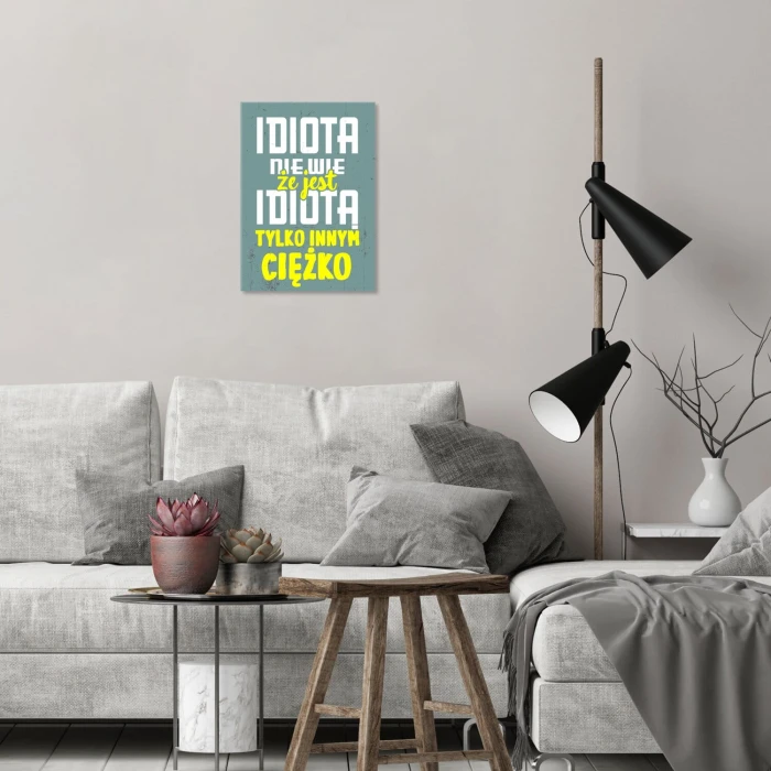Plakat metalowy idiota nie wie Prezent