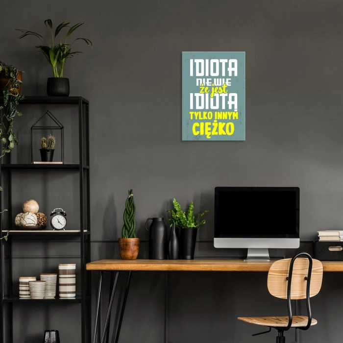 Plakat metalowy idiota nie wie Prezent