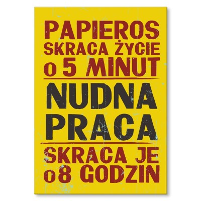 Plakat metalowy nudna praca Prezent