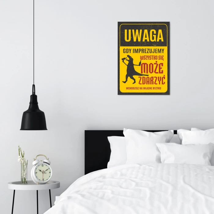 Plakat metalowy gdy imprezujemy Prezent