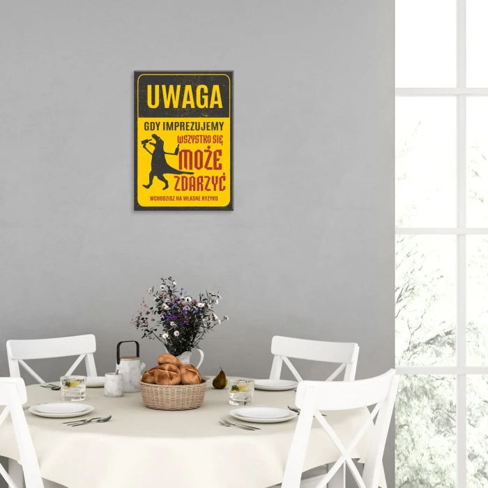 Plakat metalowy gdy imprezujemy Prezent