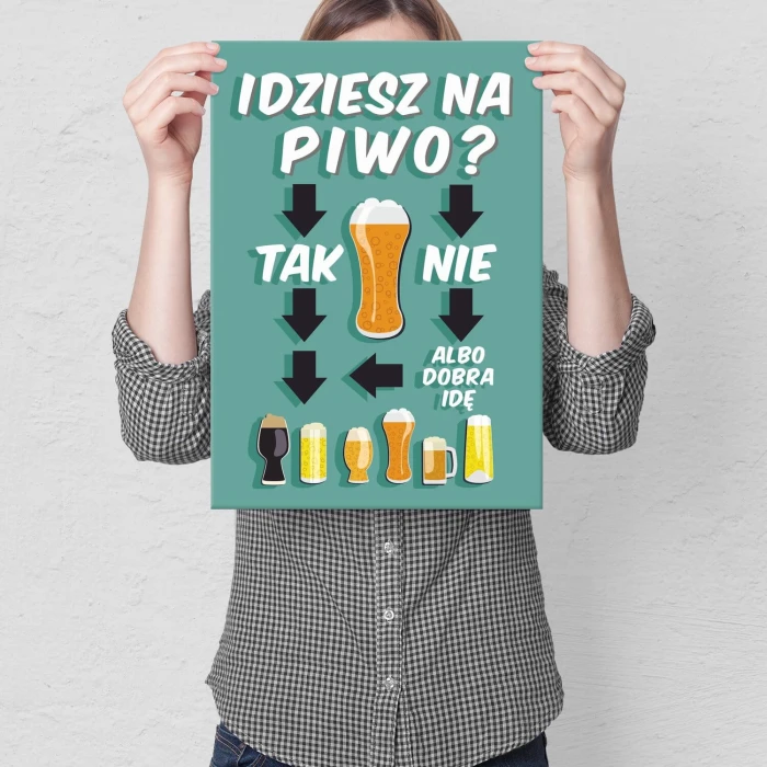 Plakat metalowy idziesz na piwo Prezent