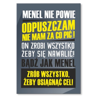 Plakat metalowy menel nie powie Prezent