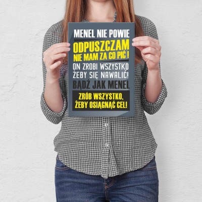 Plakat metalowy menel nie powie Prezent