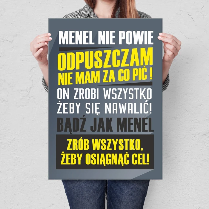 Plakat metalowy menel nie powie Prezent