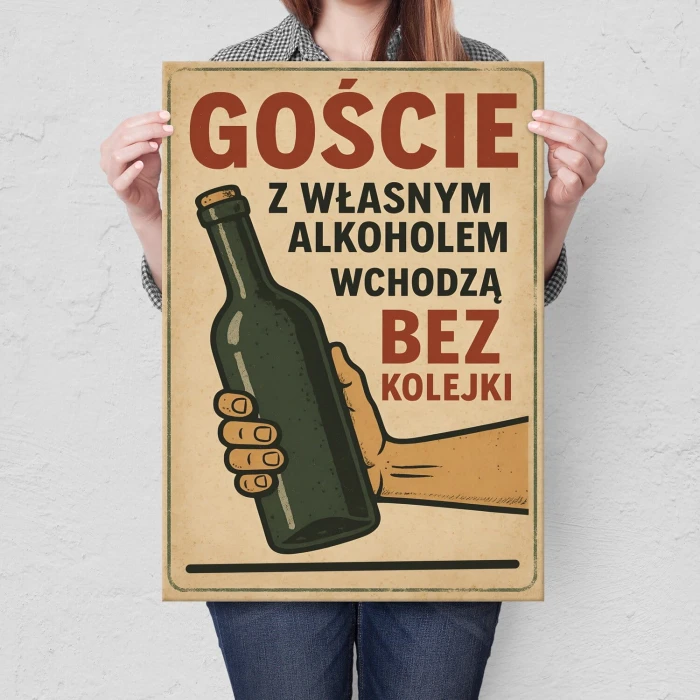 Plakat metalowy goście z własnym alkoholem Prezent