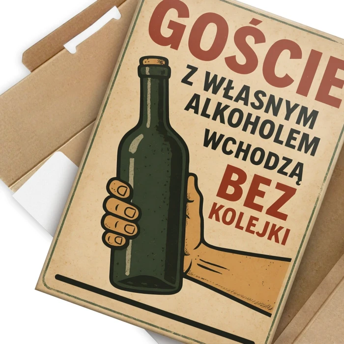 Plakat metalowy goście z własnym alkoholem Prezent