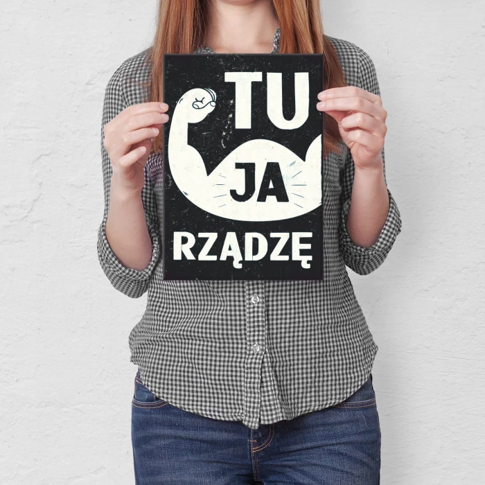 Plakat metalowy Ja tu rządzę! Prezent