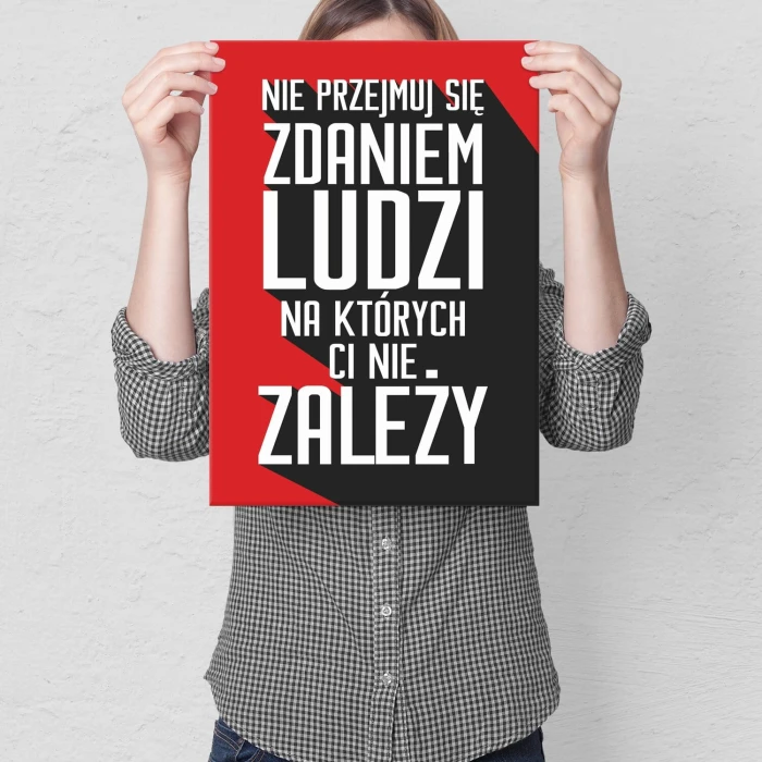 Plakat metalowy Nie przejmuj się zdaniem ludzi Prezent