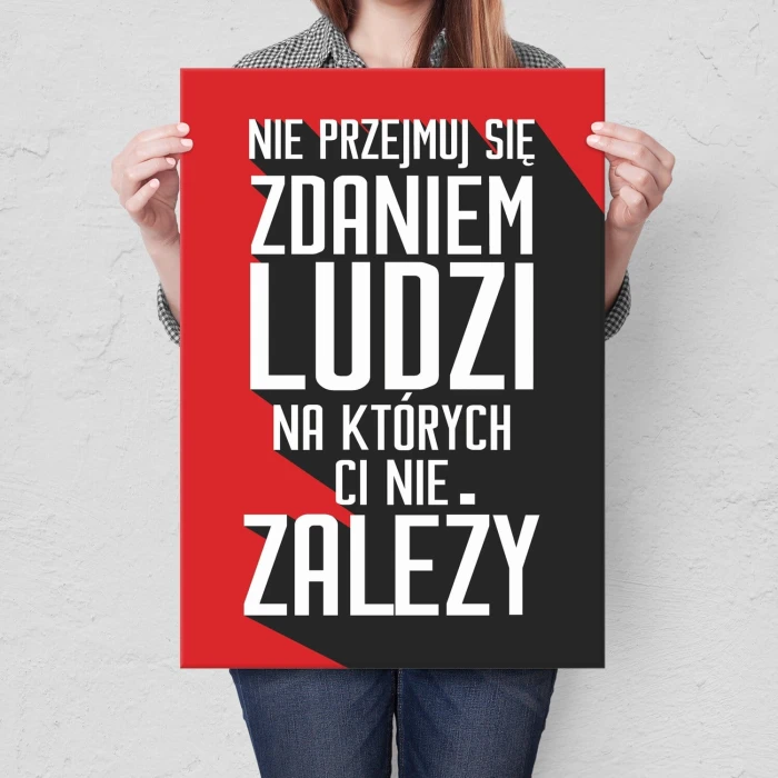 Plakat metalowy Nie przejmuj się zdaniem ludzi Prezent