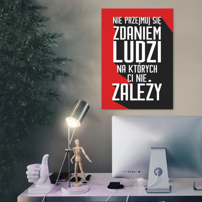 Plakat metalowy Nie przejmuj się zdaniem ludzi Prezent