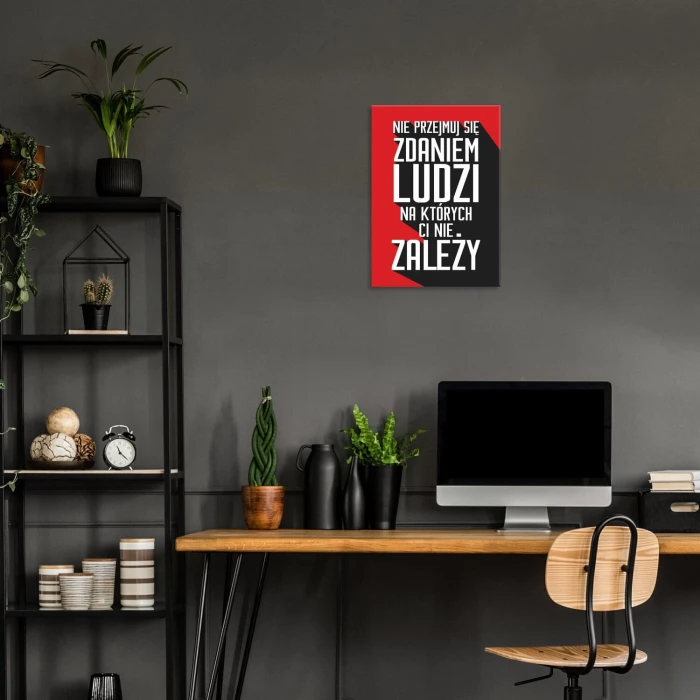Plakat metalowy Nie przejmuj się zdaniem ludzi Prezent