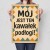Plakat metalowy Mój jest ten kawałek podłogi! Prezent