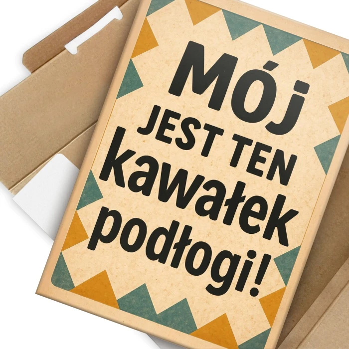 Plakat metalowy Mój jest ten kawałek podłogi! Prezent
