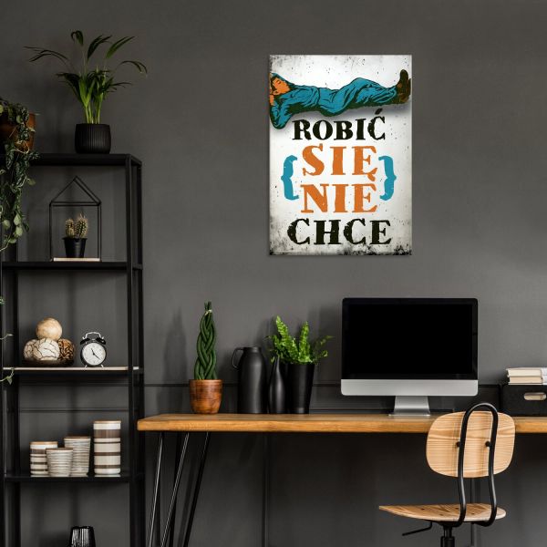 robić się nie chce