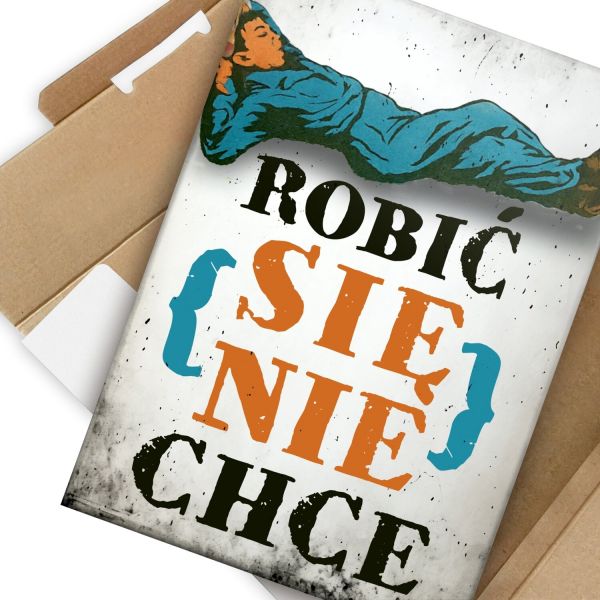 robić się nie chce