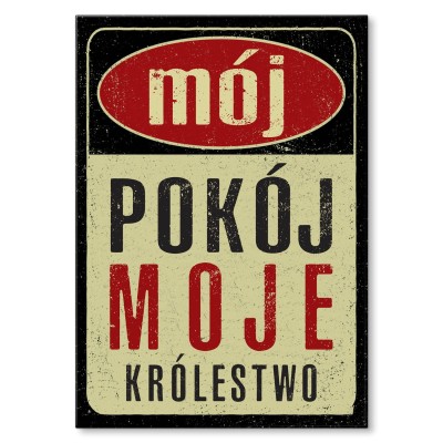 Plakat metalowy Mój pokój moje królestwo Prezent