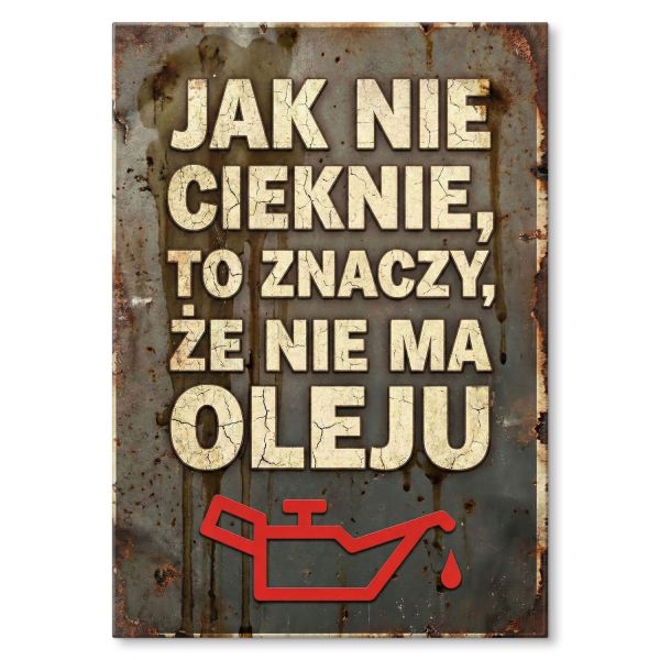 Olej silnikowy jak nie cieknie...
