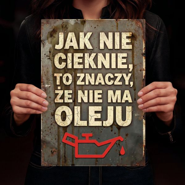 Olej silnikowy jak nie cieknie...
