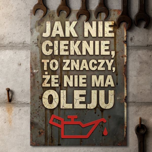 Olej silnikowy jak nie cieknie...