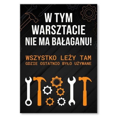 W warsztacie nie ma bałaganu