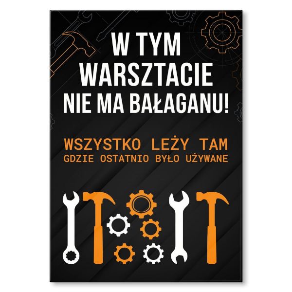 W warsztacie nie ma bałaganu