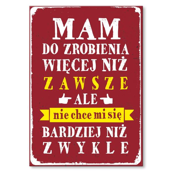 mam do zrobienia