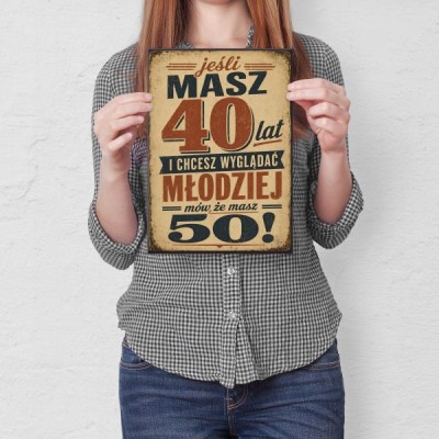 Jeśli masz 40 lat