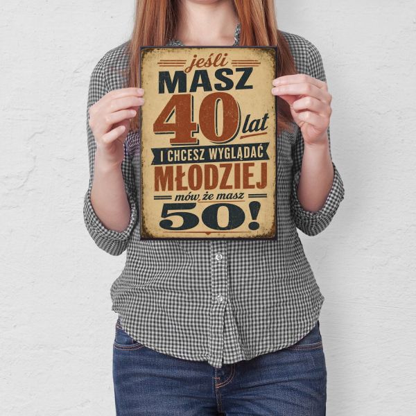 Jeśli masz 40 lat