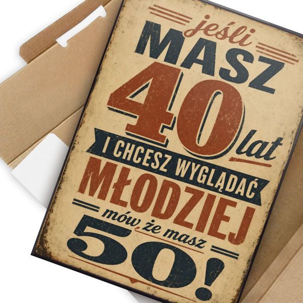 Jeśli masz 40 lat