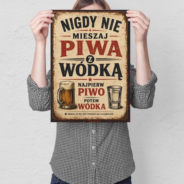 nigdy nie mieszaj piwa z wódką