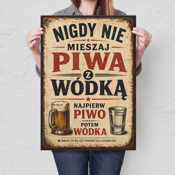 nigdy nie mieszaj piwa z wódką