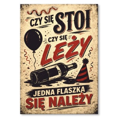 Flaszka się należy czy się stoi czy się leży