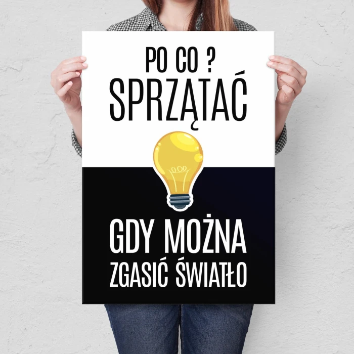 Plakat metalowy Po co sprzątać? Prezent