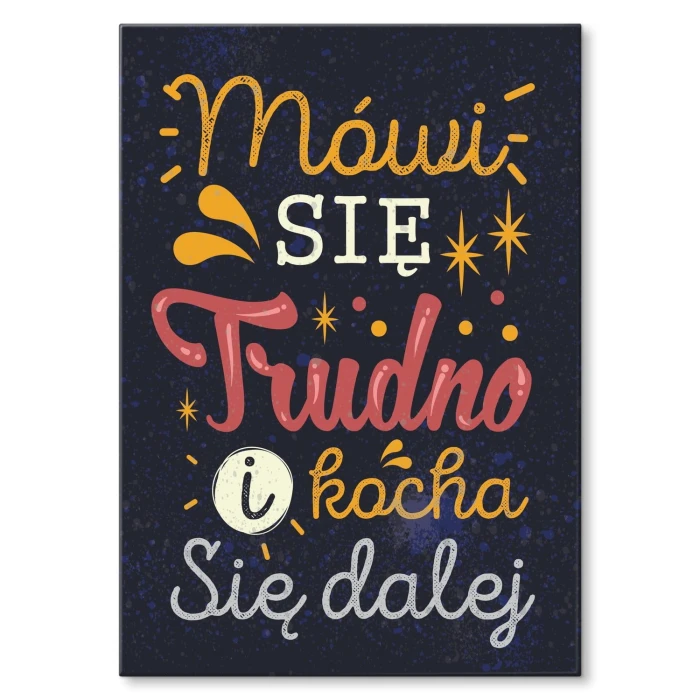 Plakat metalowy Mówi się trudno Prezent